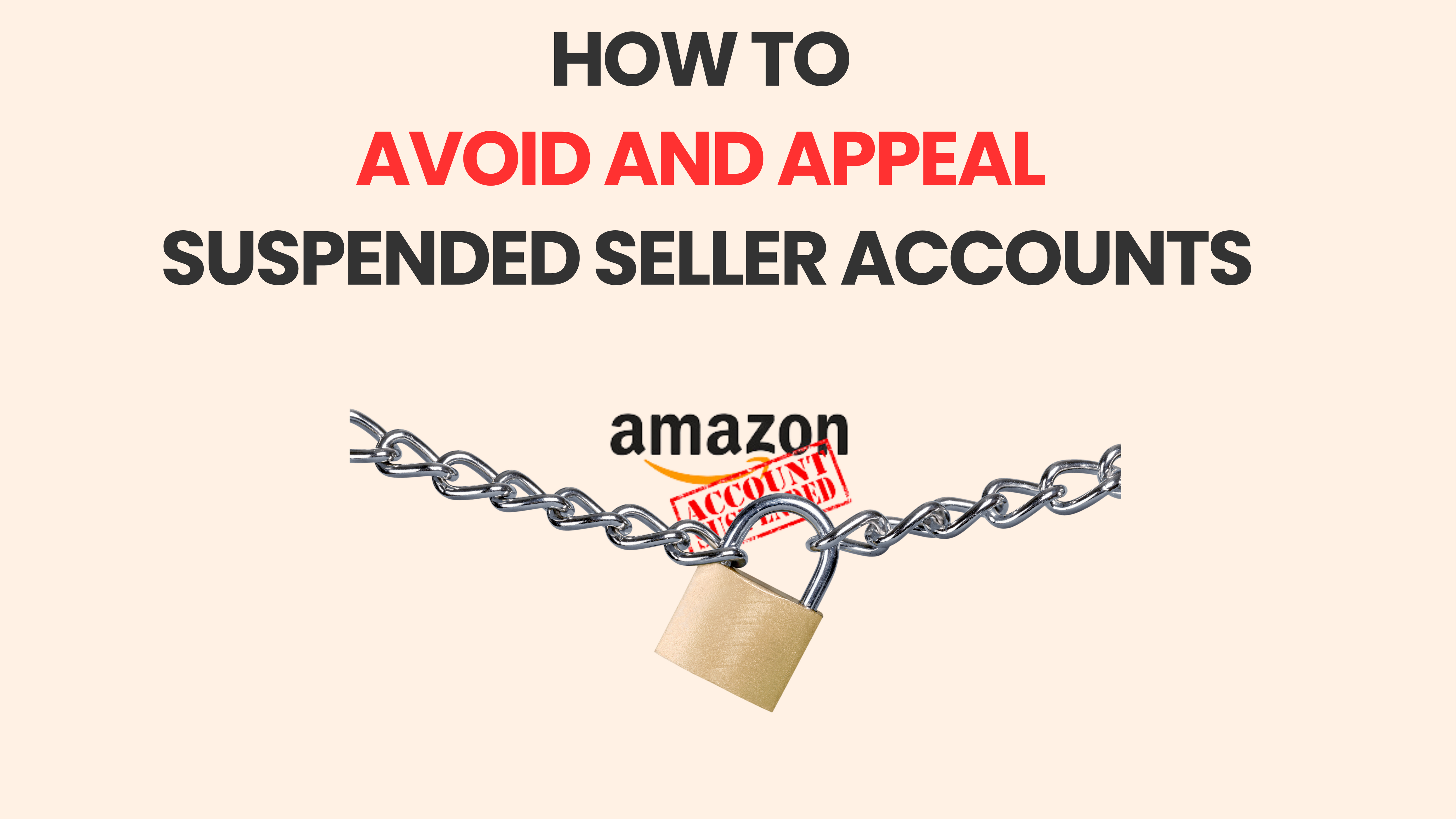 How to Avoid and Appeal Suspended Seller Accounts