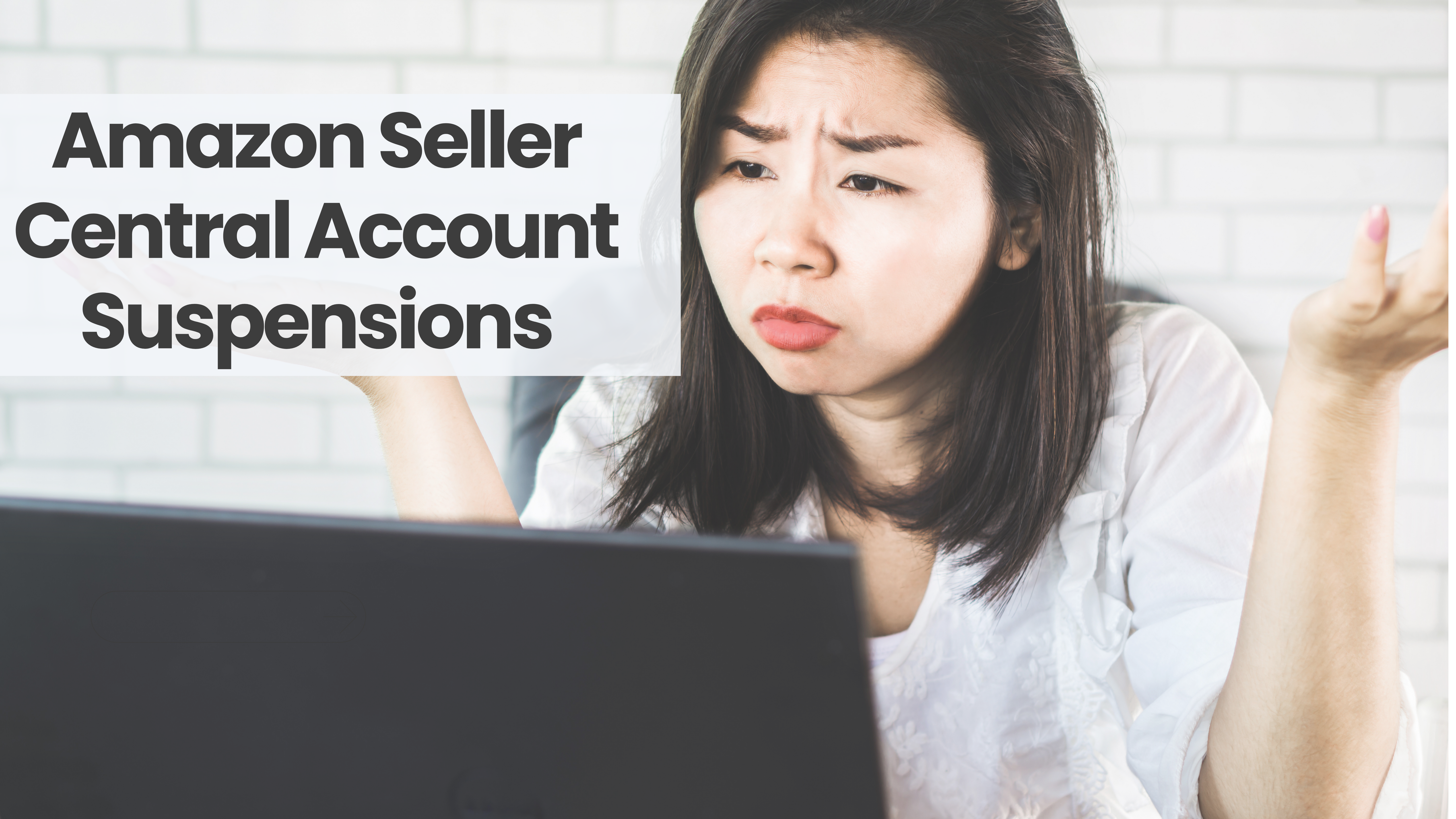 Understanding Amazon Seller Central Account Suspension: A Comprehensive Guide for Amazon Sellers